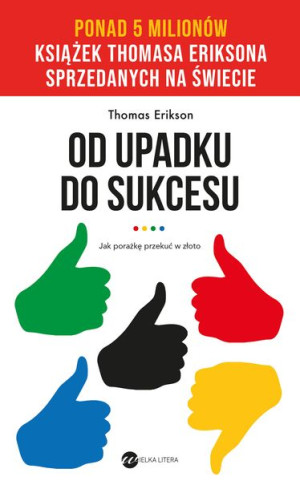 Od Upadku Do Sukcesu Wyd 2022 Thomas Erikson