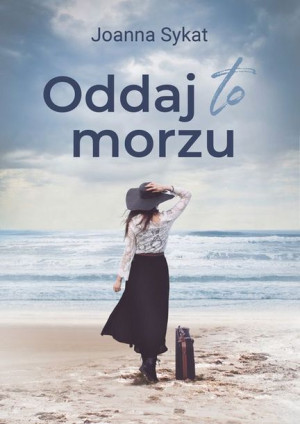 Oddaj To Morzu Joanna Sykat Książka Prozami