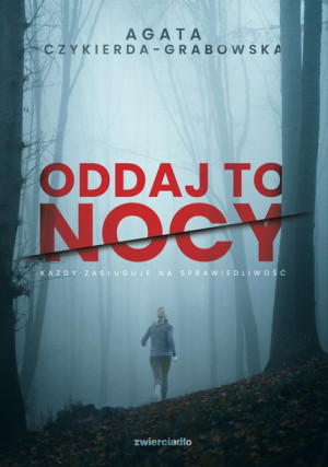 Oddaj To Nocy Czykierda Grabowska Agata Książka