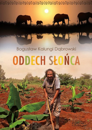 Oddech Słońca Bogusław Dąbrowski Książka