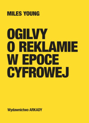 Ogilvy O Reklamie W Epoce Cyfrowej Young Miles