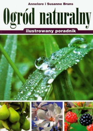 Ogród Naturalny Ilustrowany Poradnik Książka