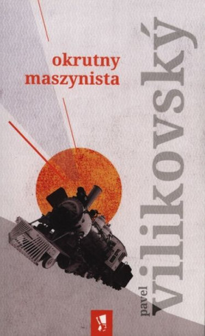 Okrutny Maszynista Vilikovsky Pavel Książka