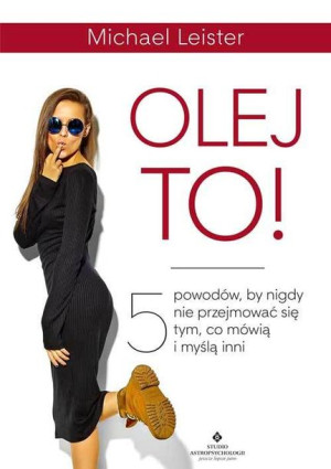 Olej To 5 Powodów By Nigdy Nie Przejmować Się Tym