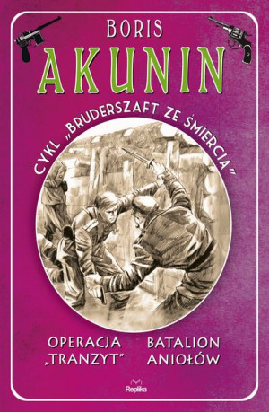 Operacja Tranzyt Batalion Aniołów Bruderszaft Ze Ś