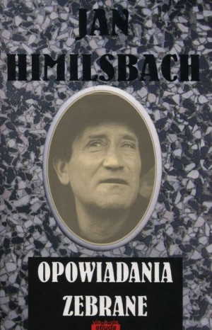 Opowiadania Zebrane Himilsbach Jan Książka Vis