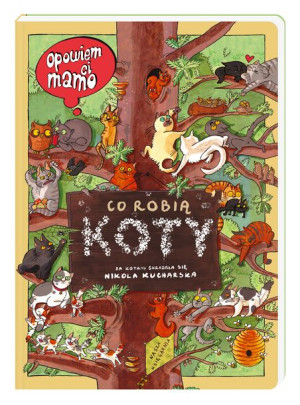 Opowiem Ci Mamo Co Robią Koty Książka