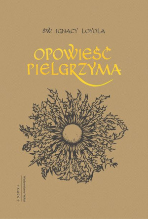 Opowieść Pielgrzyma Wyd 5 Loyola Ignacy Książka