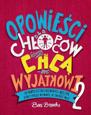 Opowieści Dla Chłopców Którzy Chcą Być Wyjątkowi 2