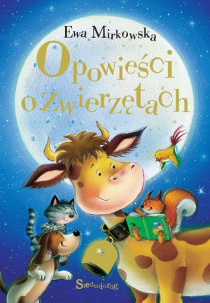 Opowieści O Zwierzętach Wyd 2022 Ewa Mirkowska