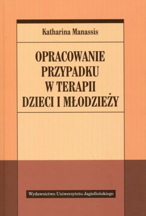 Opracowanie Przypadku W Terapii Dzieci I Książka