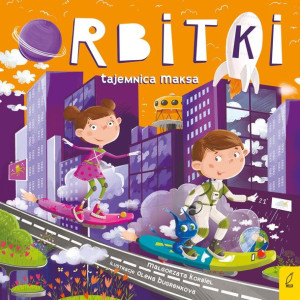 Orbitki Tajemnica Maksa Korbiel Małgorzata Książka