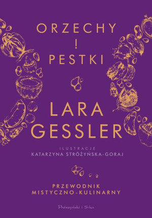 Orzechy I Pestki Przewodnik Mistyczno Kulinarny