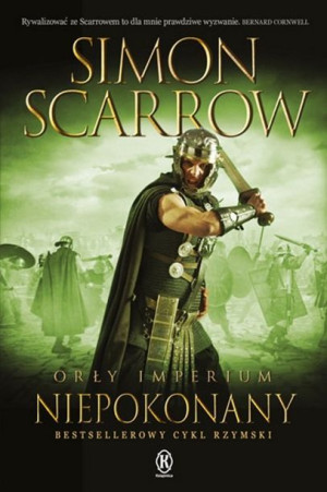 Orły Imperium 15 Niepokonany Scarrow Simon Książka
