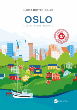 Oslo Miasto Które Oddycha Hopfer Gilles Marta
