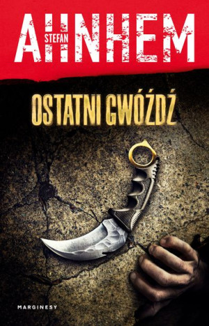 Ostatni Gwóźdź Ahnhem Stefan Książka Marginesy