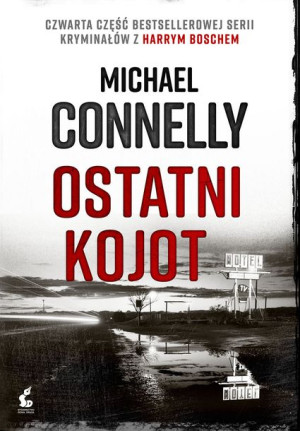 Ostatni Kojot Harry Bosch Tom 4 Michael Connelly