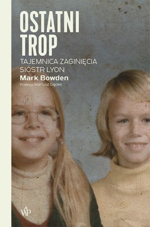 Ostatni Trop Mark Bowden Książka Poznańskie