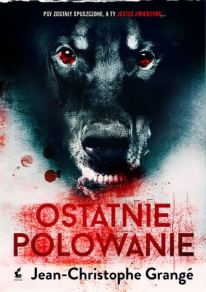 Ostatnie Polowanie Grange Jean Christophe Książka