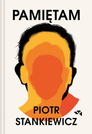 Pamiętam Piotr Stankiewicz Książka Mamania