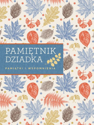 Pamiętnik Dziadka Pamiątki I Wspomnienia Książka
