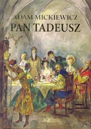 Pan Tadeusz Adam Mickiewicz Jan Marcin Szancer G P