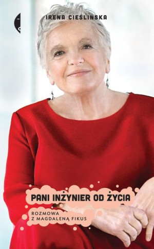 Pani Inżynier Od Życia Cieślińska Irena Książka