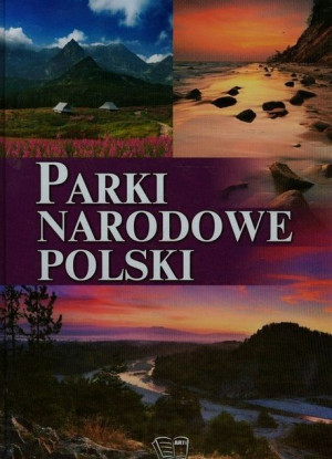 Parki Narodowe Polski Włodarczyk Joanna Książka