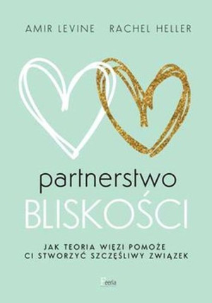 Partnerstwo Bliskości Jak Teoria Więzi Pomoże Ci S