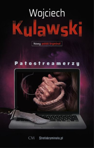 Patostreamerzy Kulawski Wojciech Książka