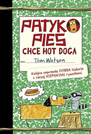 Patykopies Chce Hot Doga Tom Watson Książka