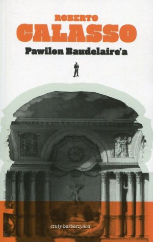 Pawilon Baudelaire A Roberto Calasso Książka