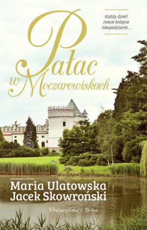 Pałac W Moczarowiskach Książka Prószyński Media