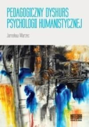 Pedagogiczny Dyskurs Psychologii Humanistycznej
