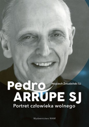 Pedro Arrupe Sj Wojciech Żmudziński Sj Książka Wam