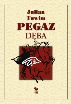 Pegaz Dęba Czyli Panopticum Poetyckie Tuwim Julian