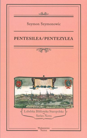 Pentesilea Pentezylea Szymonowic Szymon Książka