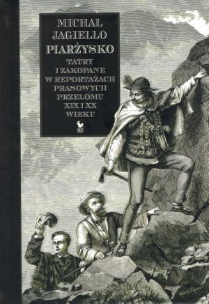 Piarżysko Tatry I Zakopane W Reportażach Prasowych