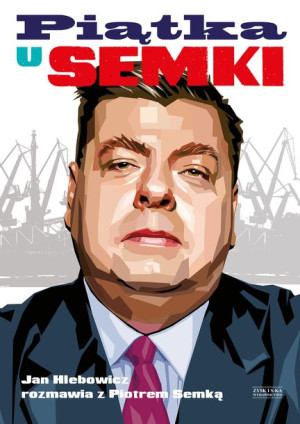 Piątka U Semki Piotr Semka Jan Hlebowicz Książka