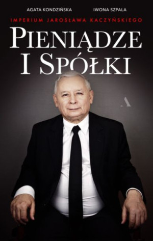 Pieniądze I Spółki Imperium Jarosława Książka