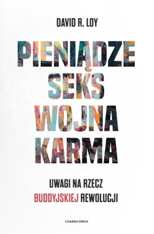 Pieniądze Seks Wojna Karma Loy David R Książka