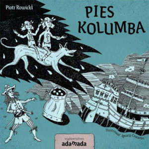 Pies Kolumba Piotr Rowicki Książka Adamada
