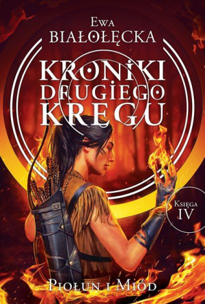 Piołun I Miód Kroniki Drugiego Kręgu Tom 4 Książka