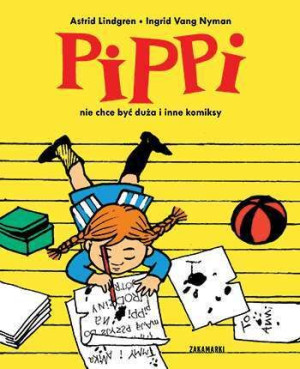 Pippi Nie Chce Być Duża I Inne Komiksy Książka