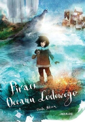 Piraci Oceanu Lodowego Frida Nilsson Książka