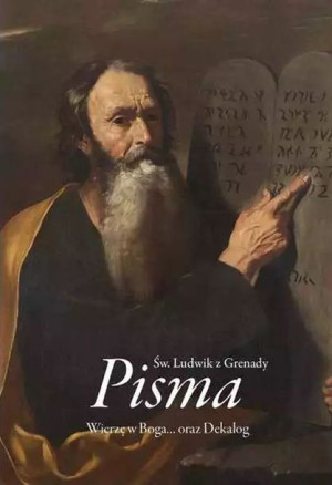 Pisma Wierzę W Boga Oraz Dekalog Książka