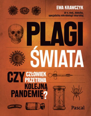Plagi Świata Czy Człowiek Przetrwa Kolejną Pascal