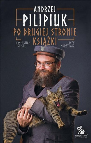 Po Drugiej Stronie Książki Andrzej Pilipiuk