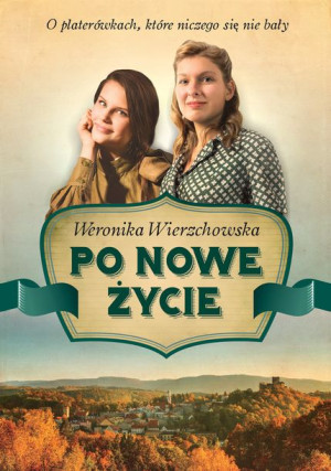 Po Nowe Życie Wierzchowska Weronika Książka