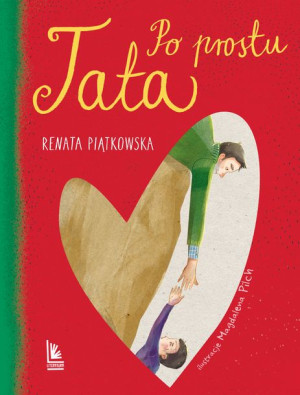 Po Prostu Tata Renata Piątkowska Książka